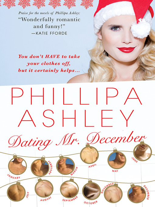 Title details for Dating Mr. December by Phillipa Ashley - Available